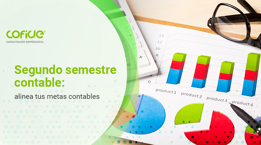 Segundo semestre contable: alinea tus metas anuales